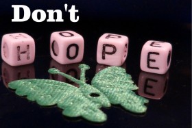 Don’t Hope – Decide