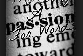 Have you a passon for words?